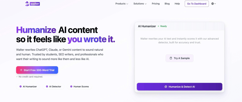 Homepage hero section for Walter AI showing the headline “Humanize AI content so it feels like you wrote it,” supporting copy about rewriting ChatChatGPT, Claude, and Gemini text to sound natural, a “Start Free 300-Word Trial” button, feature badges for AI Humanizer, AI Detector, and Human Scores, plus a product preview card on the right with “AI Humanizer Ready” and a “Humanize & Detect AI” button.