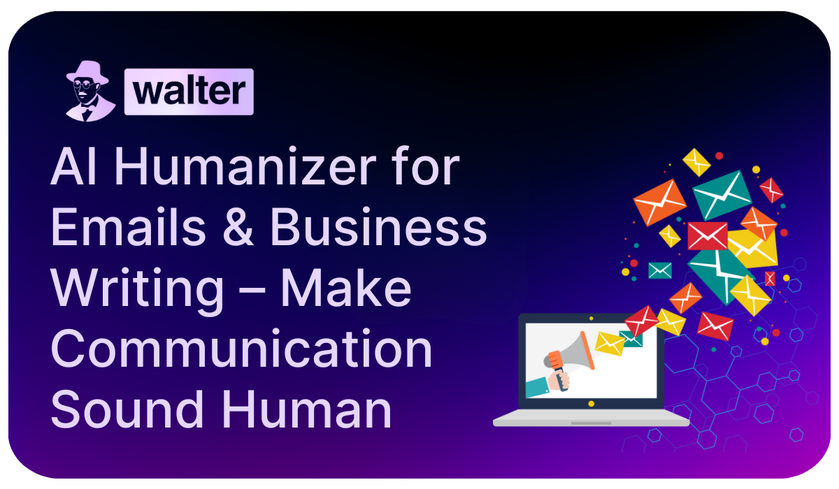 AI Humanizer for Emails & Business Writing – Make Communication Sound Human