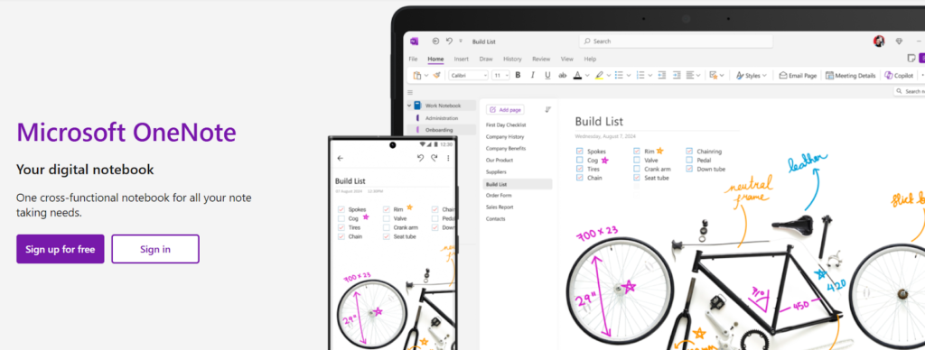 This image shows Microsoft OneNote, a digital note-taking app designed to help students organize their academic work efficiently. The interface highlights its cross-platform functionality, with the same notebook accessible on a laptop, tablet, and smartphone. The example page displays a “Build List” with handwritten notes, diagrams, and annotations, demonstrating how users can combine text, drawings, and visuals in one place. With features like cloud syncing, flexible note organization, and multimedia support, OneNote is an ideal productivity tool for students to manage lecture notes, brainstorm ideas, and keep all study materials organized.
