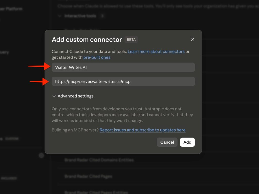 Screenshot of Claude’s “Add custom connector” window showing the connector name field filled with “Walter Writes AI” and the MCP server URL field filled with “https://mcp-server.walterwrites.ai/mcp”. Red arrows point to both fields.