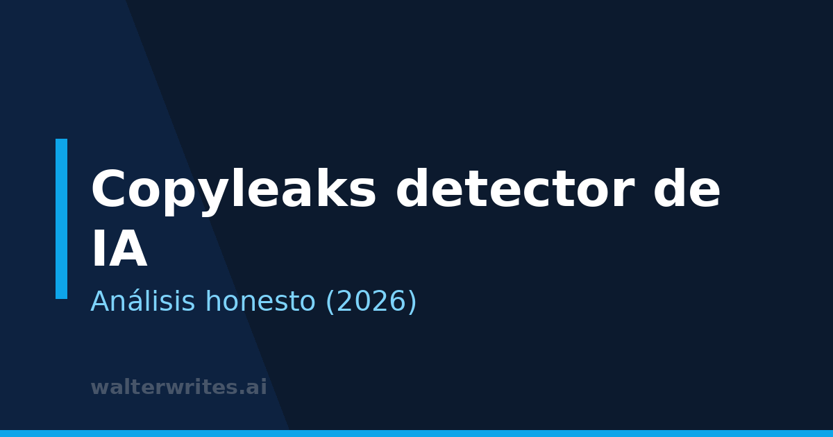 Copyleaks detector de IA: análisis honesto
